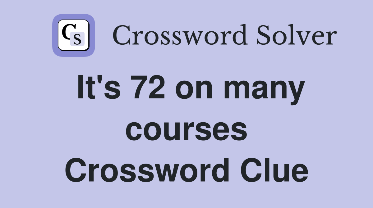 It's 72 on many courses Crossword Clue