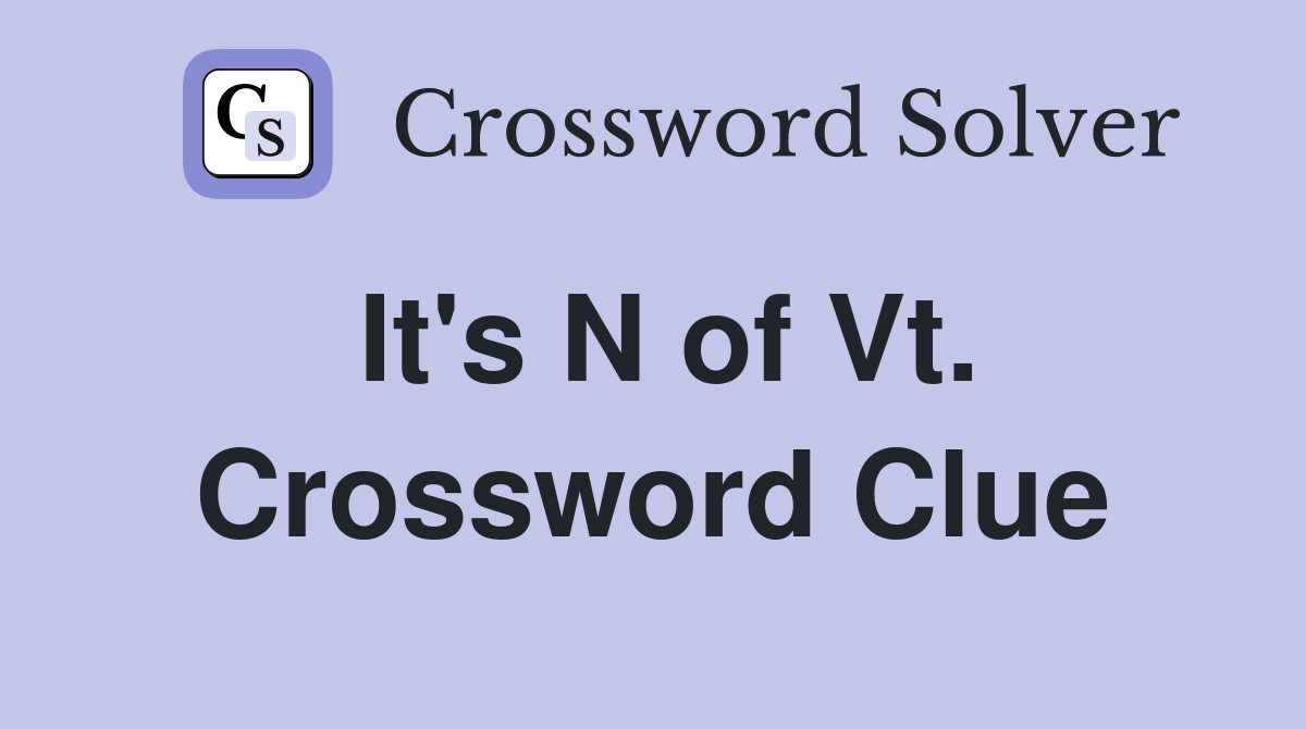 It's N of Vt. Crossword Clue