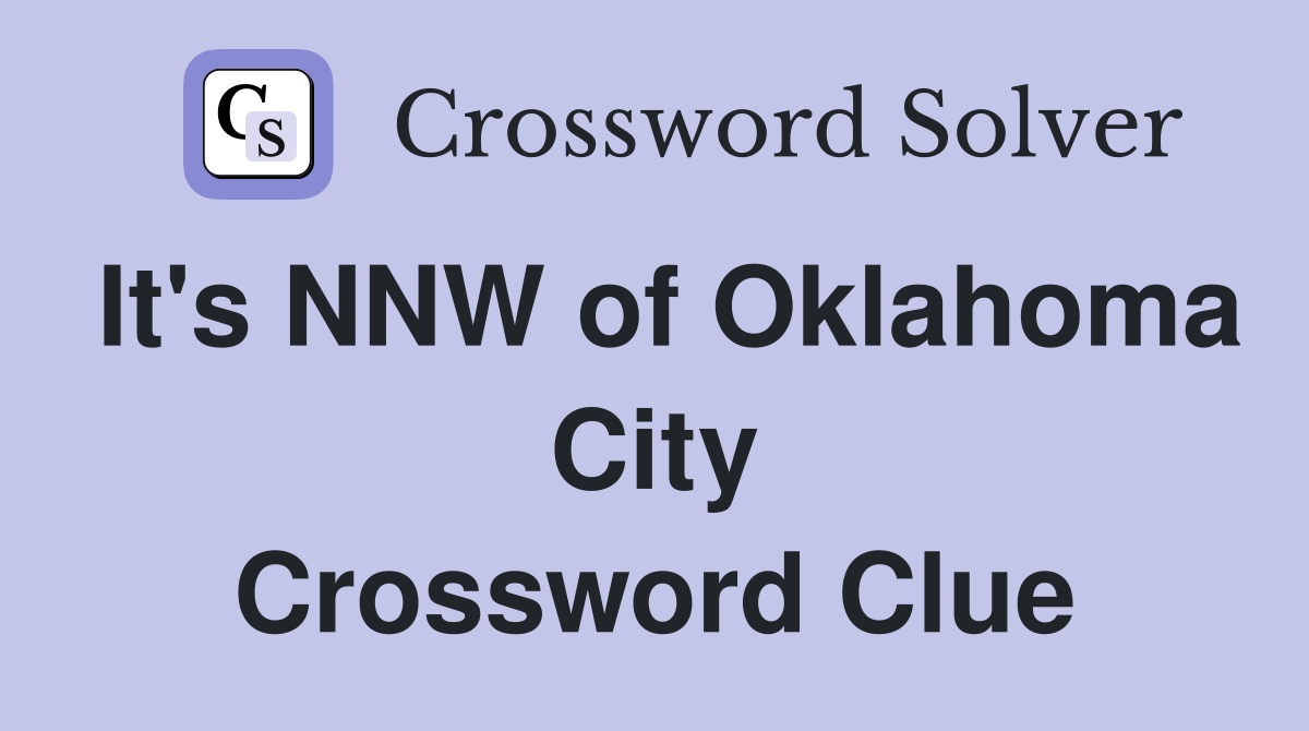 It's NNW of Oklahoma City Crossword Clue