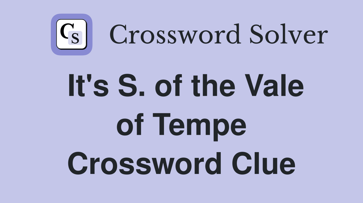 It's S. of the Vale of Tempe Crossword Clue