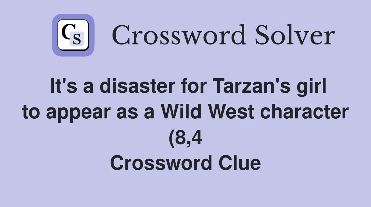 It #39 s a disaster for Tarzan #39 s girl to appear as a Wild West character (8 It #39 s a disaster for Tarzan #39 s girl to appear as a Wild West character (8