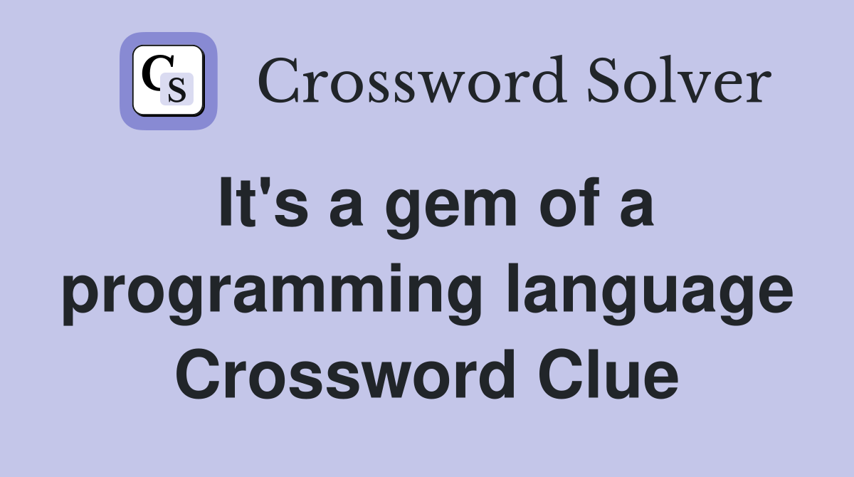 It's a gem of a programming language Crossword Clue