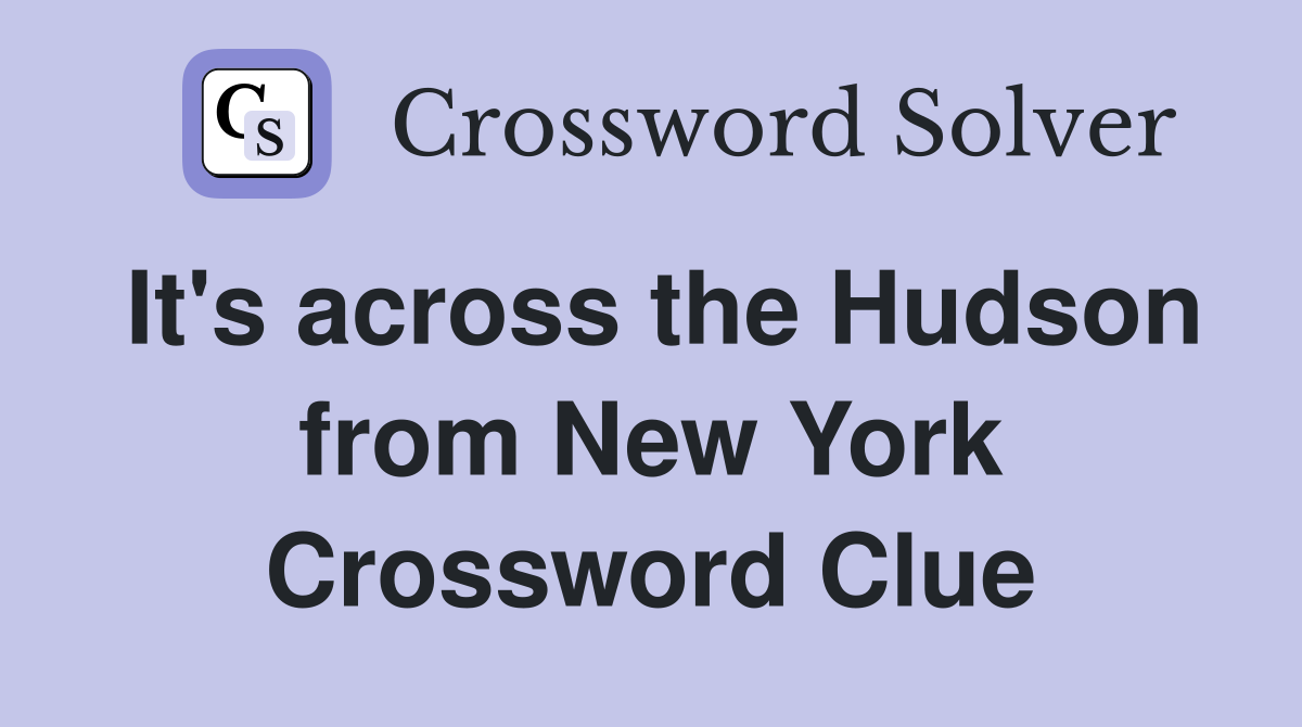 It's across the Hudson from New York Crossword Clue