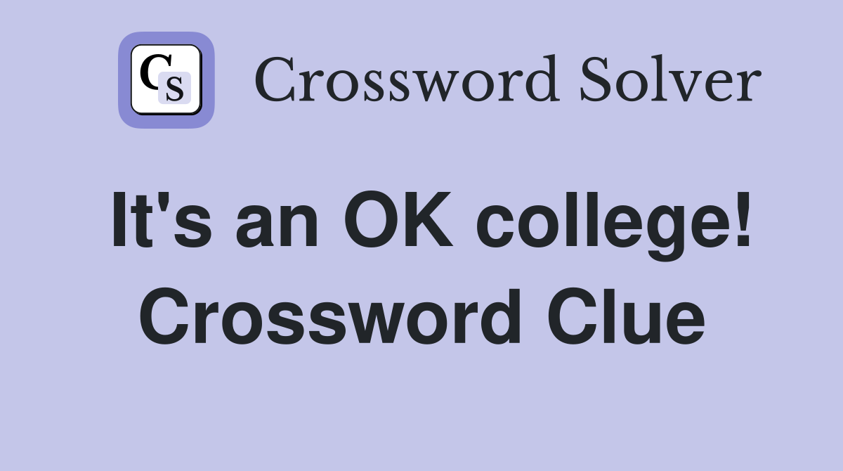 It's an OK college! Crossword Clue