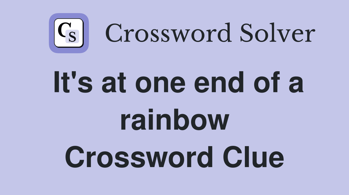 It's at one end of a rainbow Crossword Clue