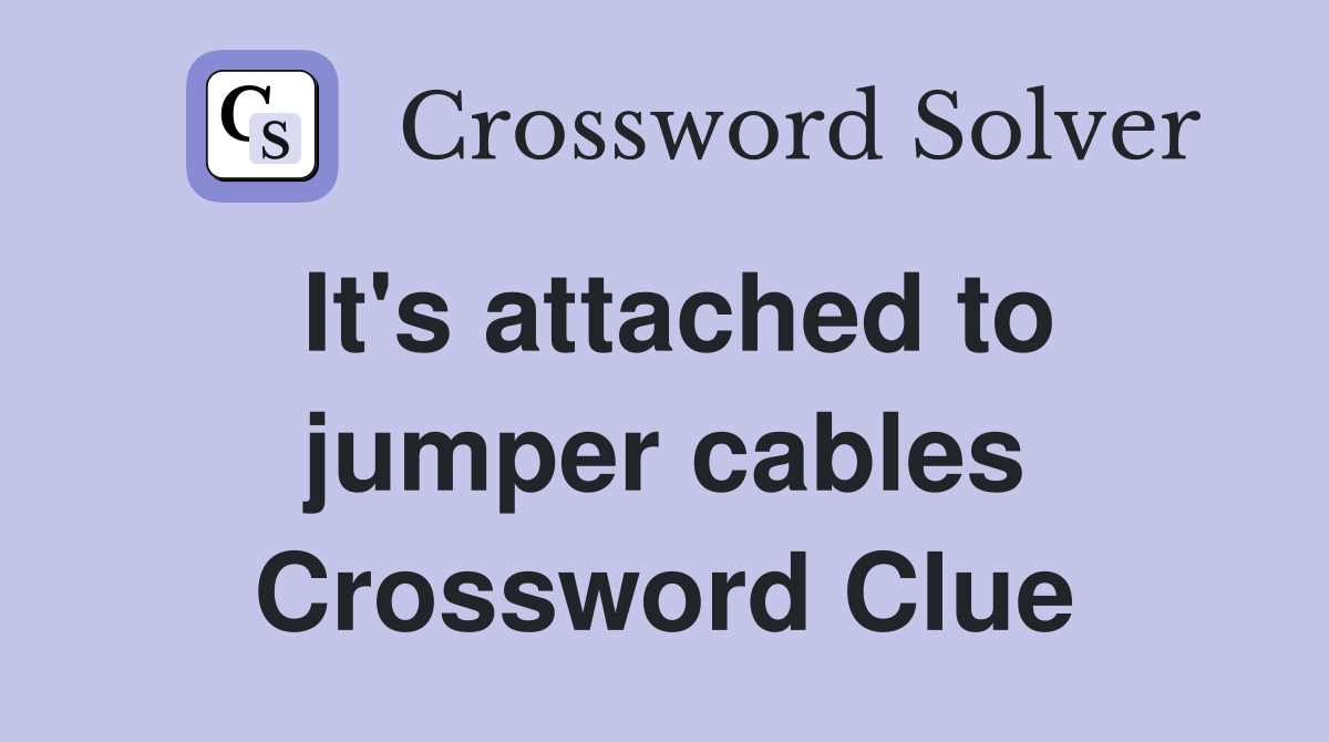It's attached to jumper cables Crossword Clue