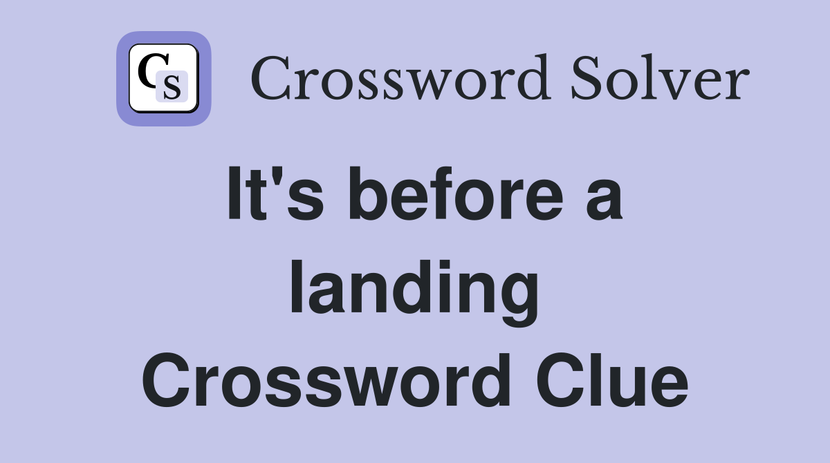 It's before a landing Crossword Clue
