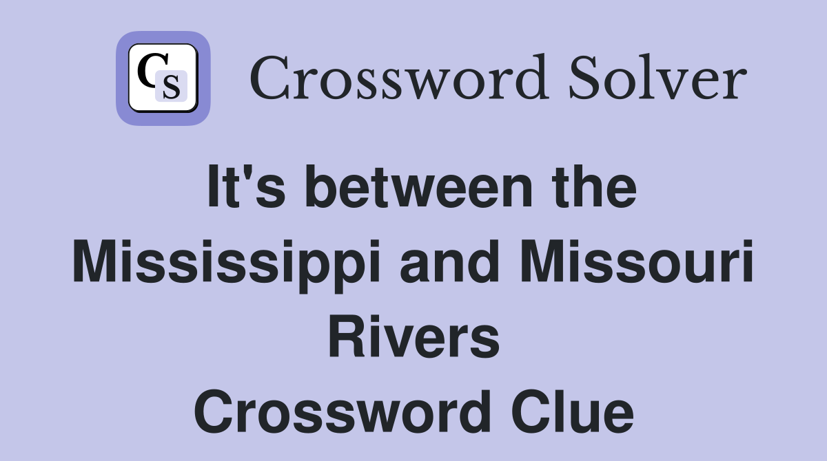 It's between the Mississippi and Missouri Rivers Crossword Clue