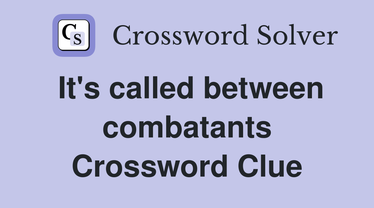 It's called between combatants Crossword Clue
