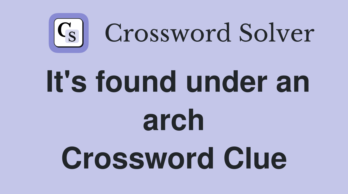 It's found under an arch Crossword Clue