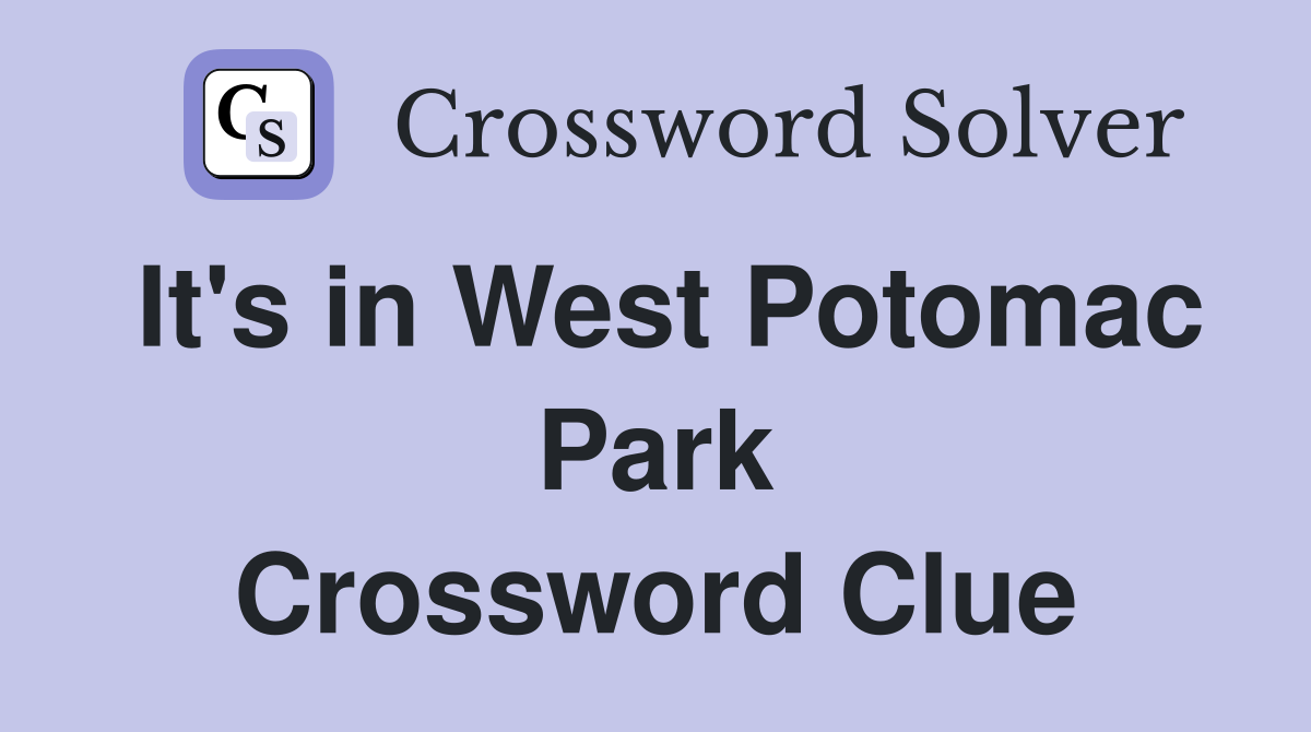 It's in West Potomac Park Crossword Clue