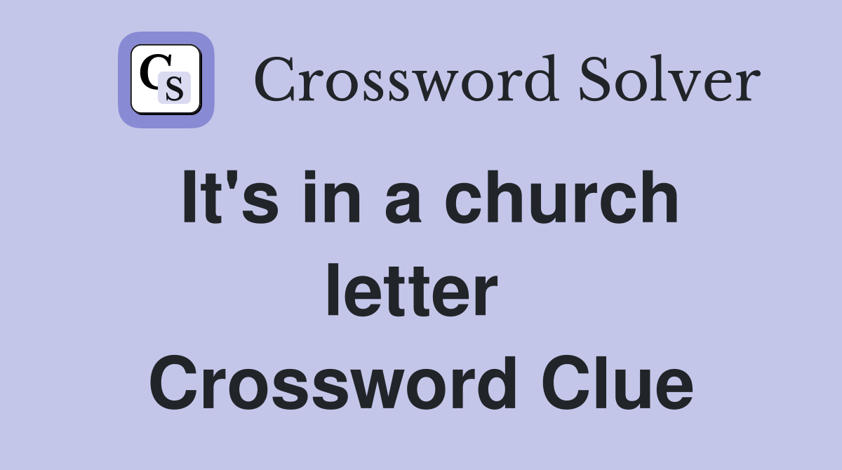It's in a church letter  Crossword Clue