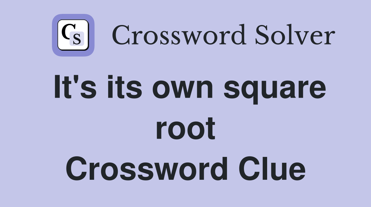 It's its own square root Crossword Clue