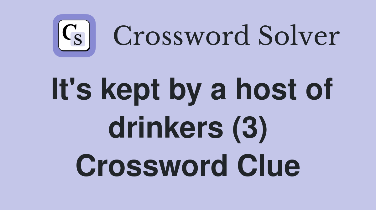 It's kept by a host of drinkers (3) Crossword Clue