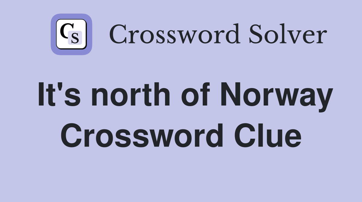 It's north of Norway Crossword Clue