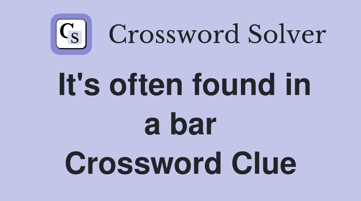 It's often found in a bar Crossword Clue