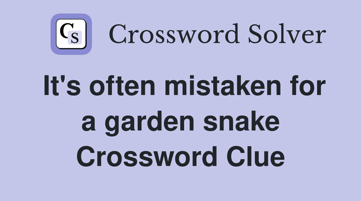 It's often mistaken for a garden snake Crossword Clue
