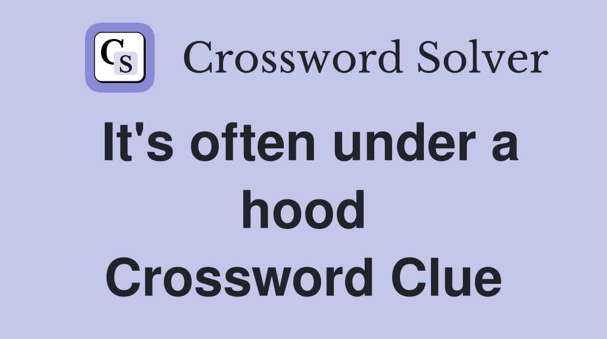 It's often under a hood Crossword Clue