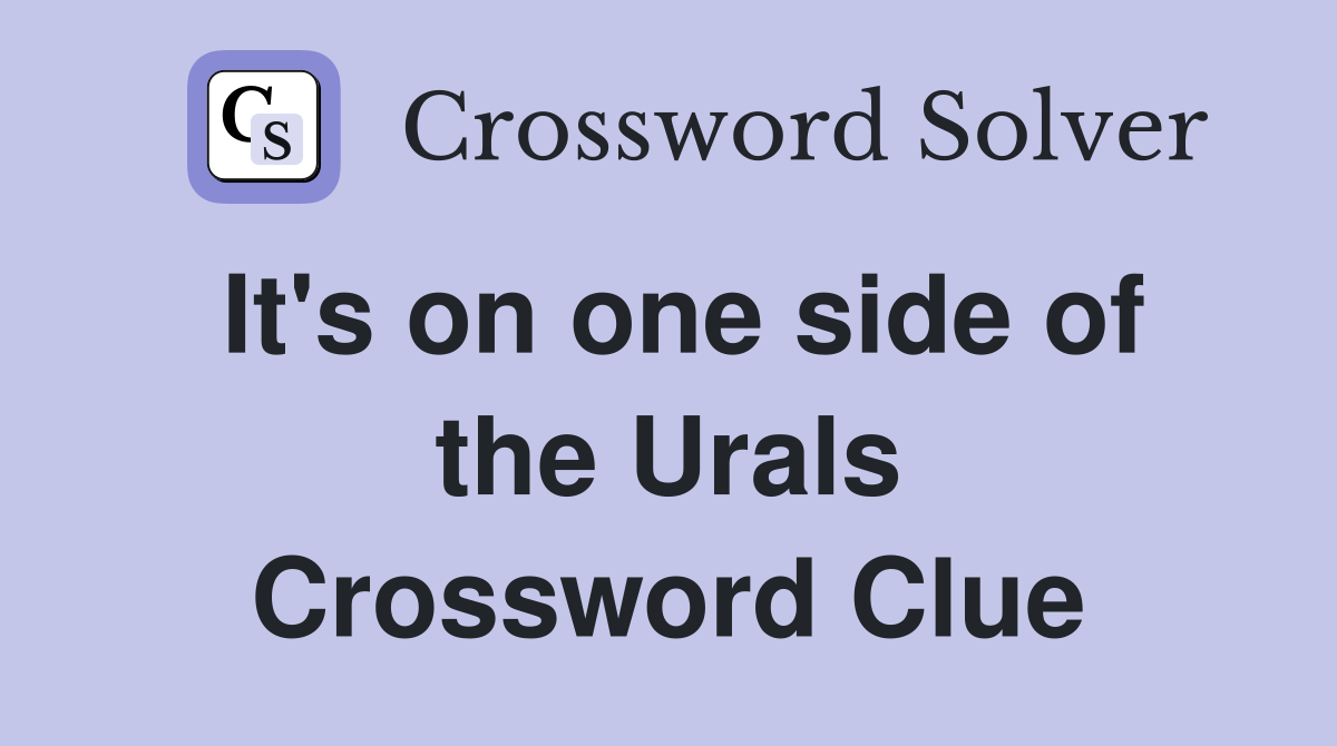 It's on one side of the Urals Crossword Clue