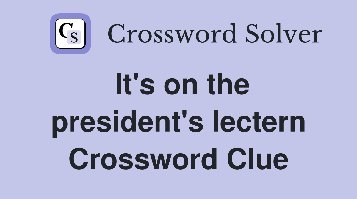 It's on the president's lectern Crossword Clue