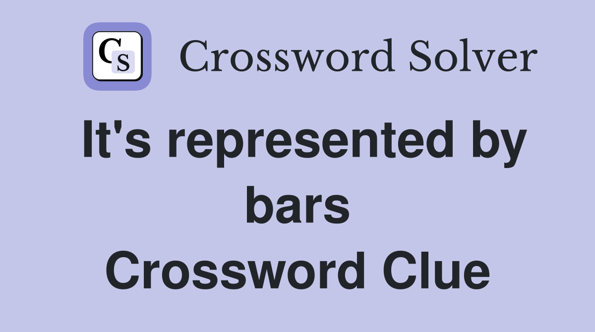 It's represented by bars Crossword Clue