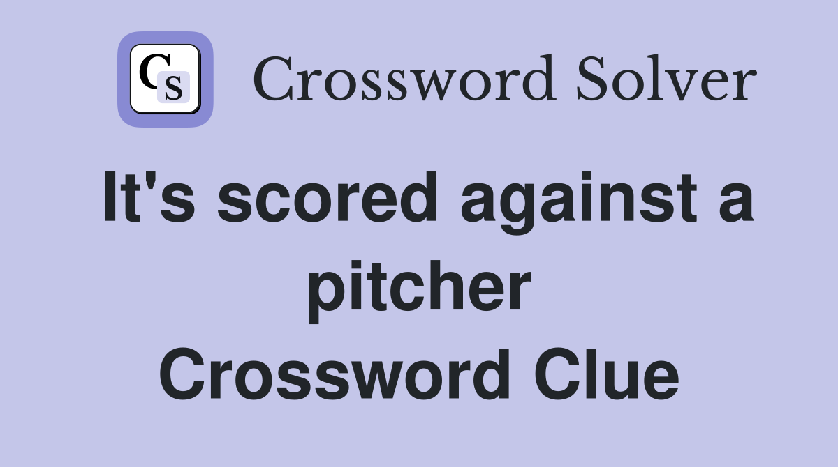 It's scored against a pitcher Crossword Clue