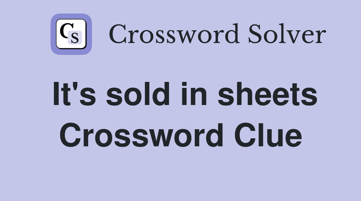 It's sold in sheets Crossword Clue