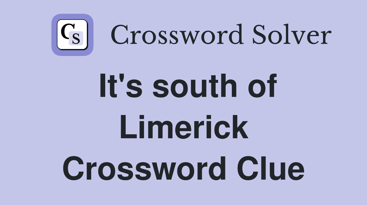 It's south of Limerick Crossword Clue