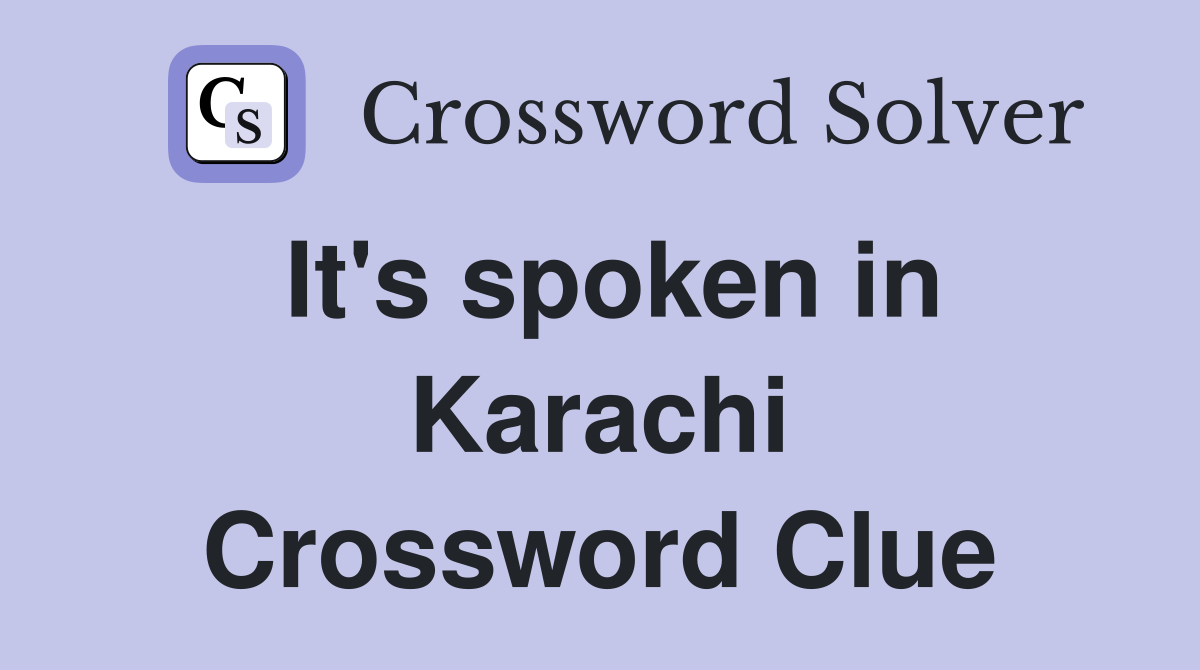 It's spoken in Karachi Crossword Clue