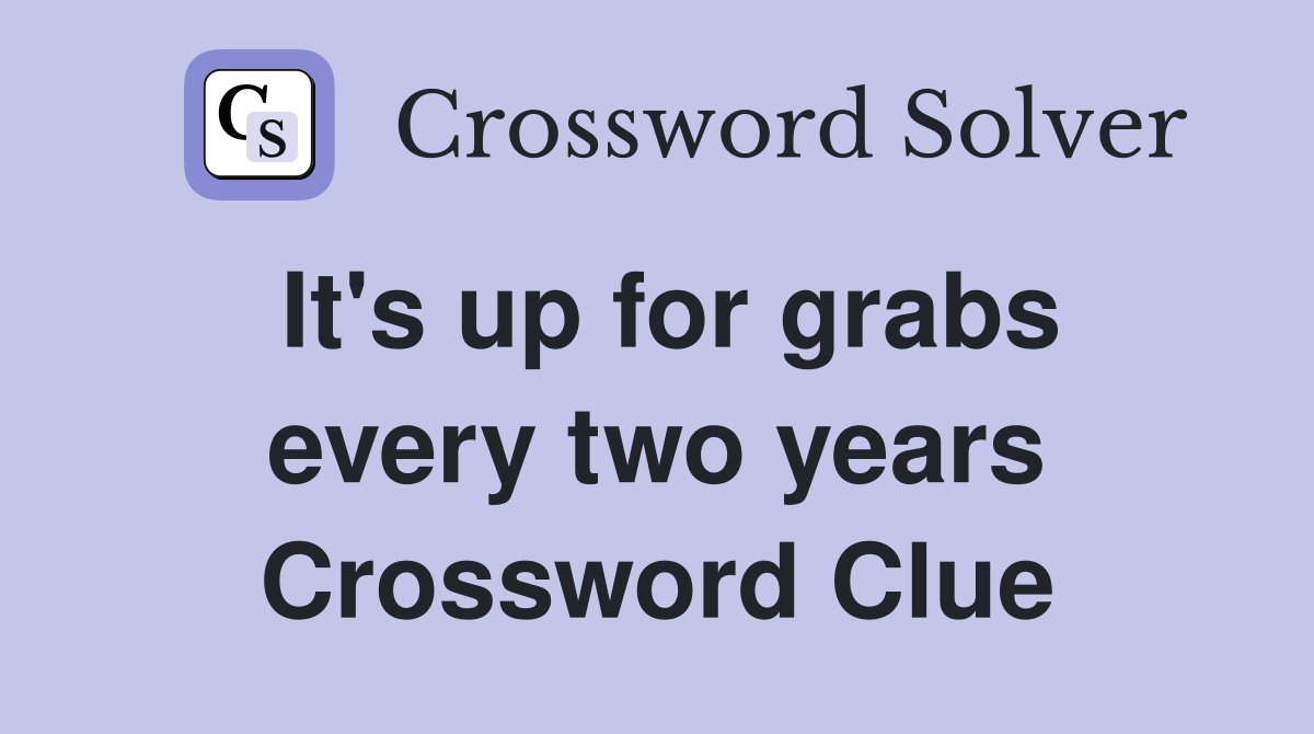 It's up for grabs every two years Crossword Clue