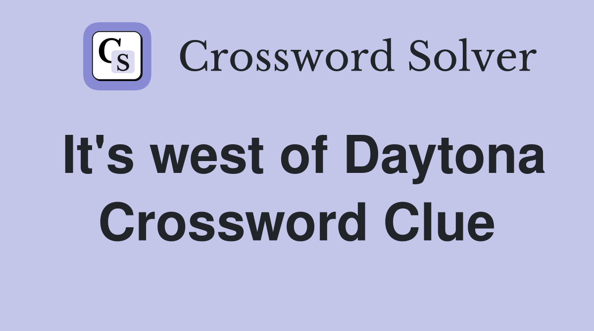 It's west of Daytona Crossword Clue