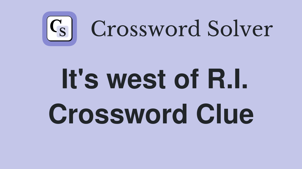 It's west of R.I. Crossword Clue