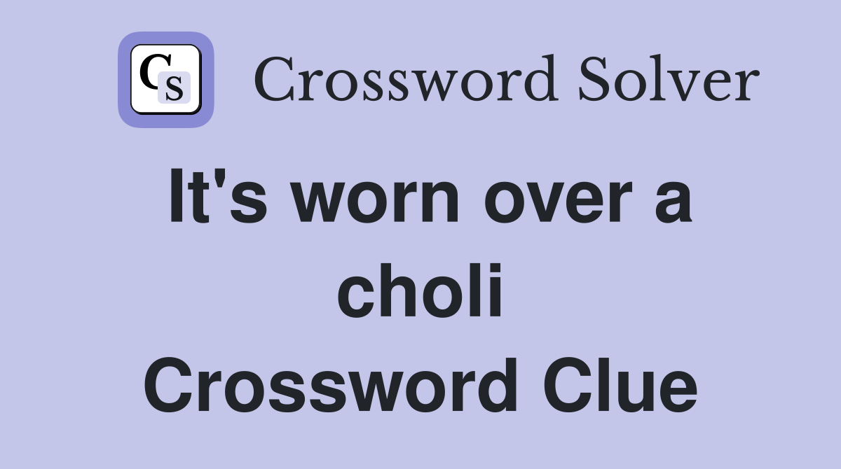 It's worn over a choli Crossword Clue