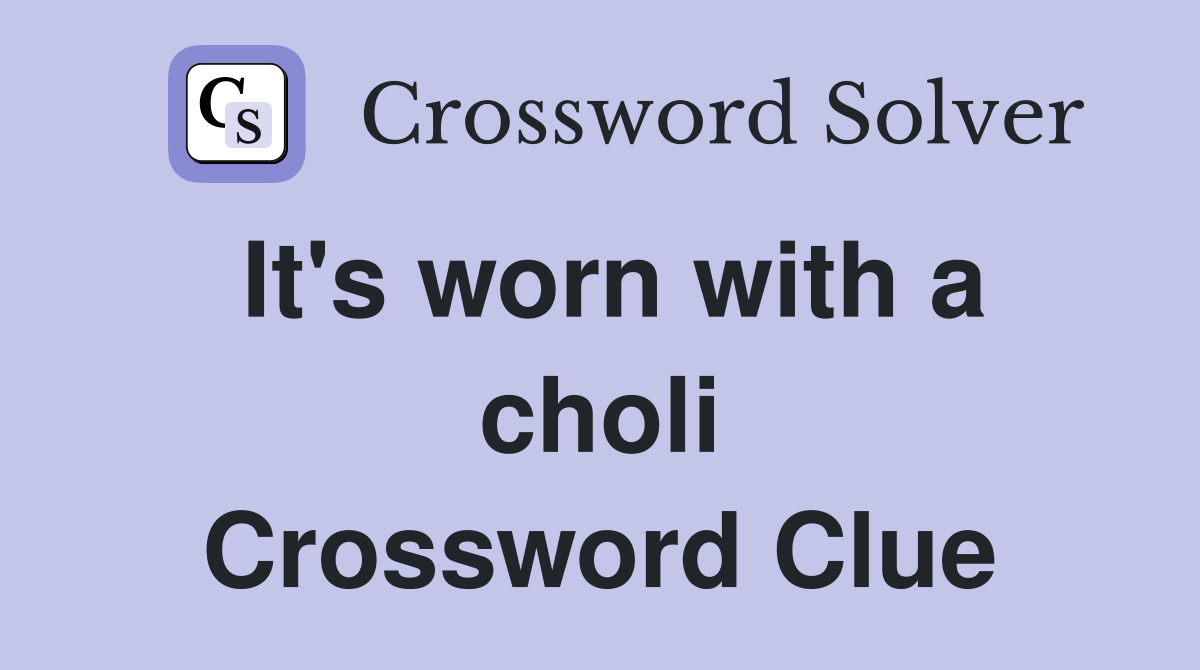It's worn with a choli Crossword Clue