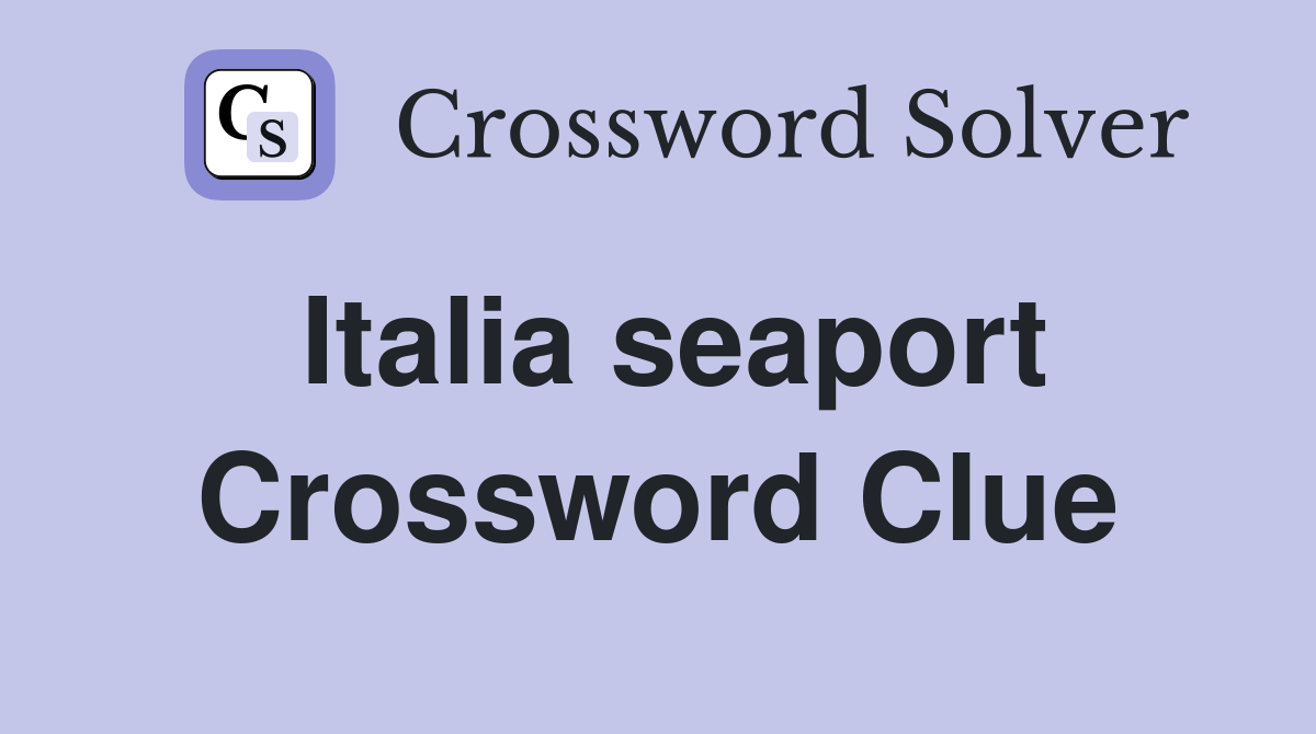 Italia seaport Crossword Clue