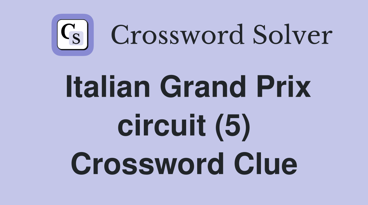 Italian Grand Prix circuit (5) Crossword Clue