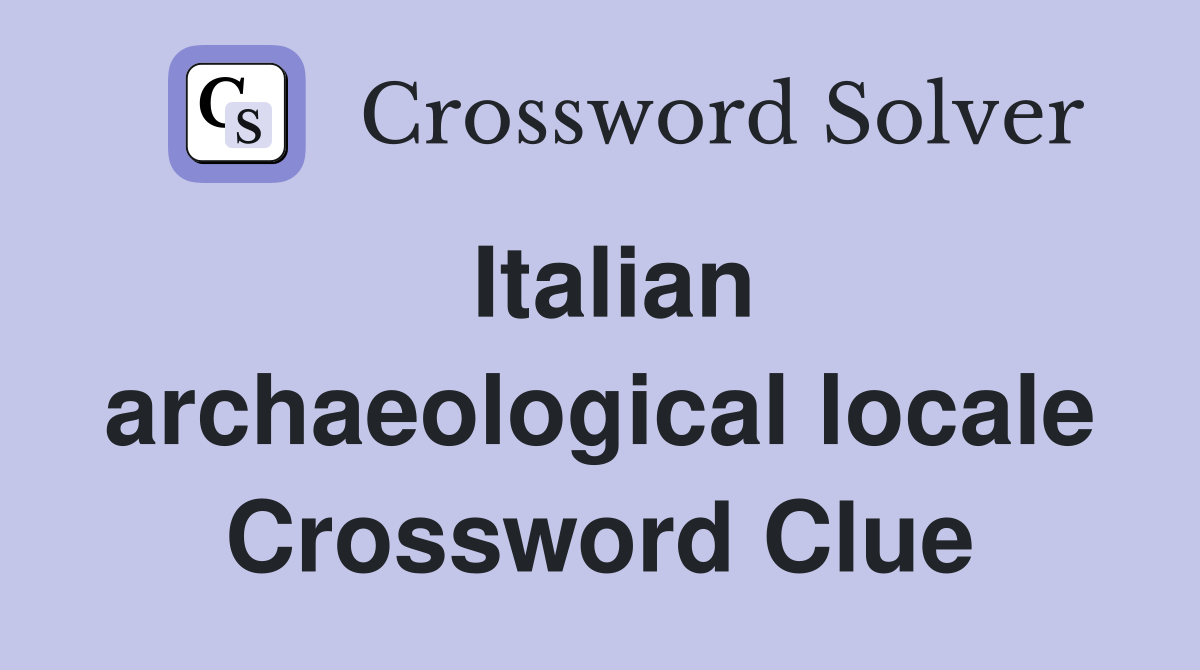 Italian archaeological locale Crossword Clue
