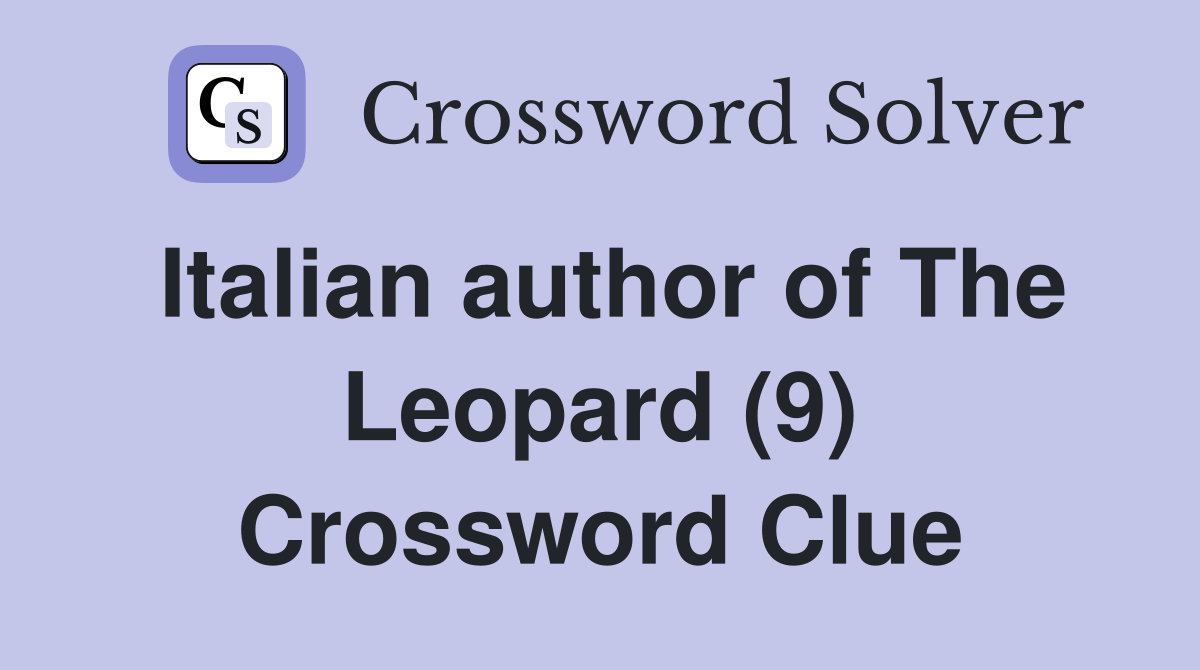 Italian author of The Leopard (9) Crossword Clue