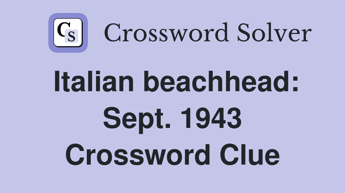 Italian beachhead: Sept. 1943 Crossword Clue