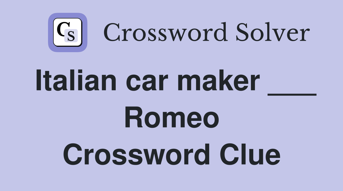 Italian car maker ___ Romeo Crossword Clue