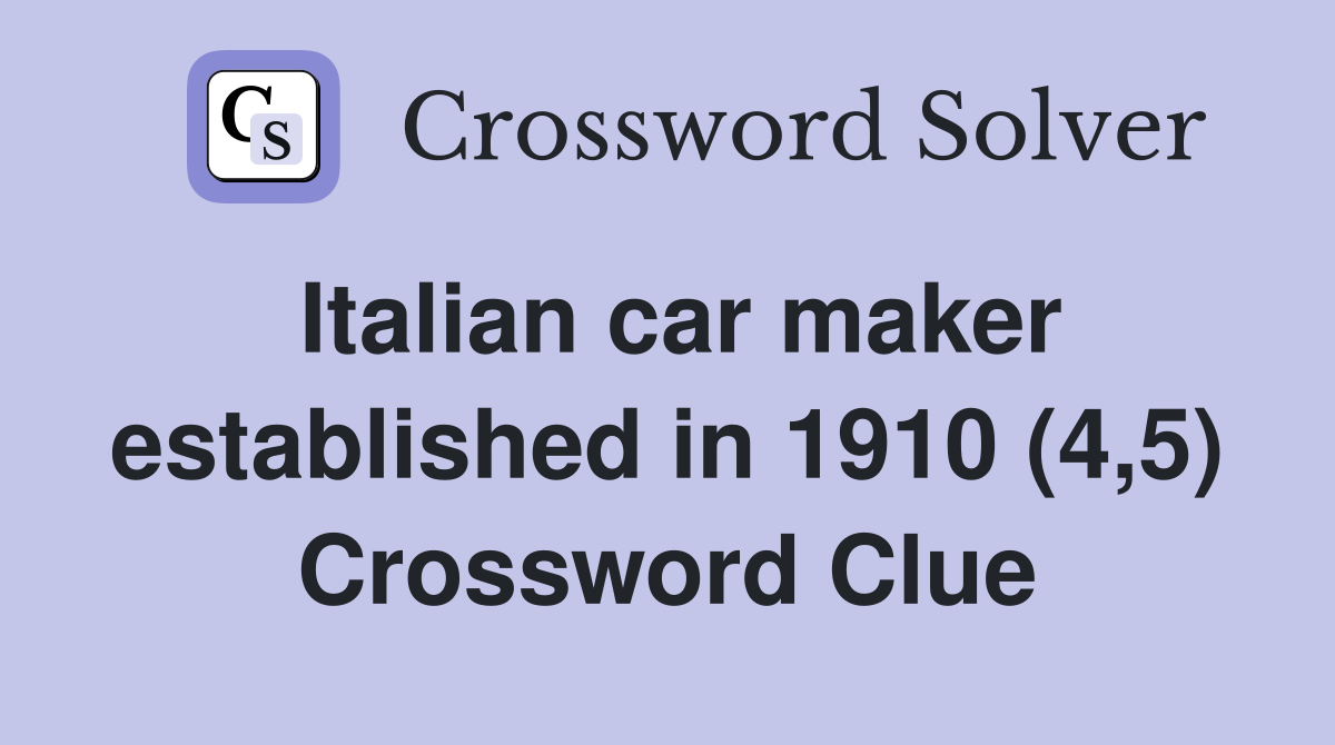 Italian car maker established in 1910 (4,5) Crossword Clue