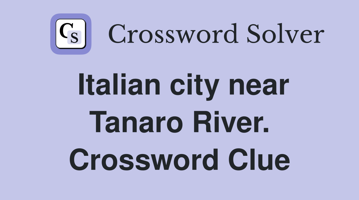 Italian city near Tanaro River. Crossword Clue