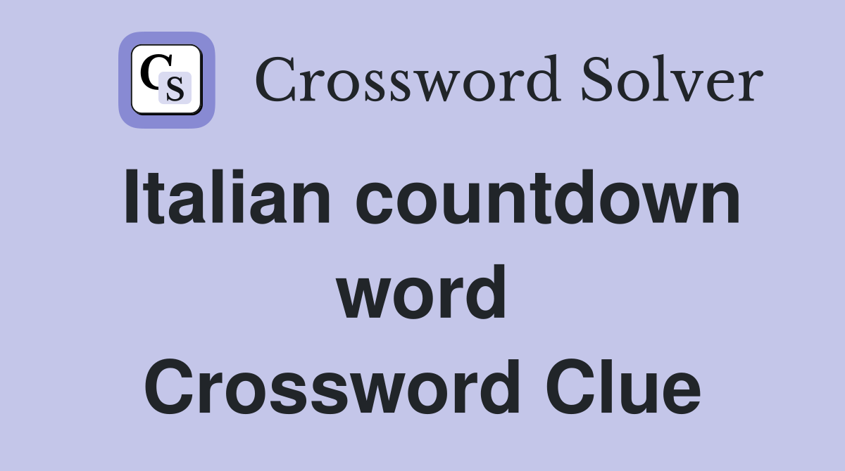 Italian countdown word Crossword Clue