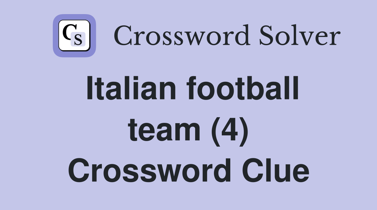 Italian football team (4) Crossword Clue
