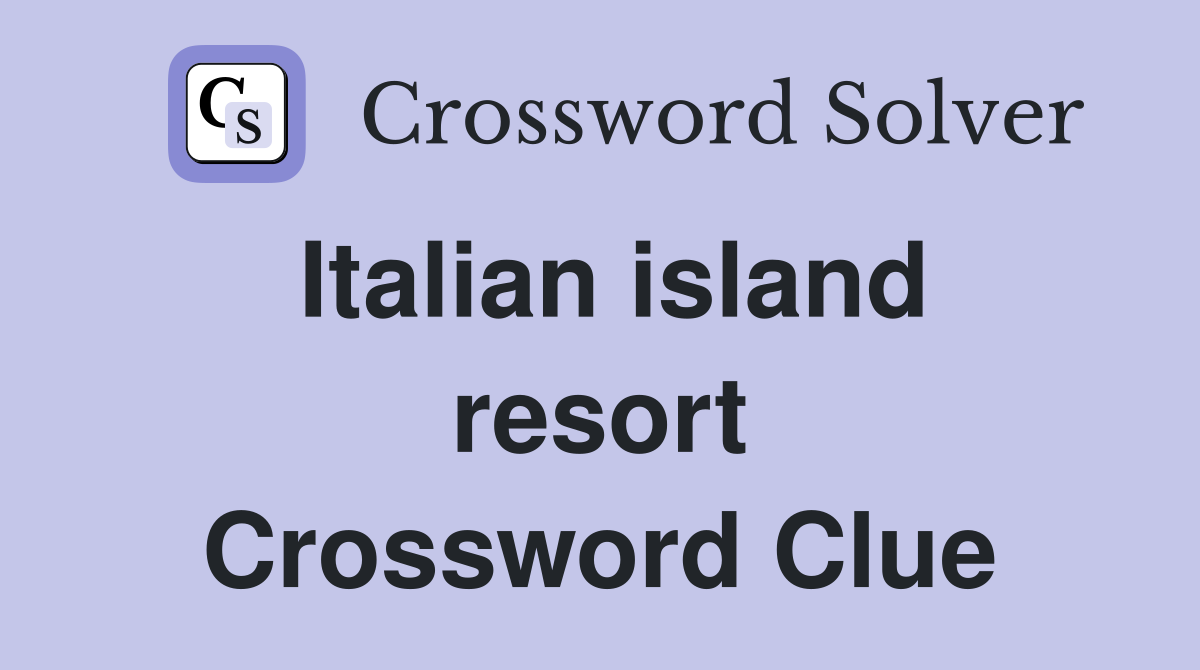 Italian island resort Crossword Clue