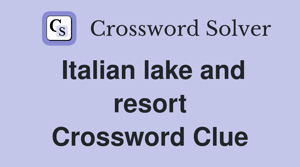 Italian lake and resort Crossword Clue