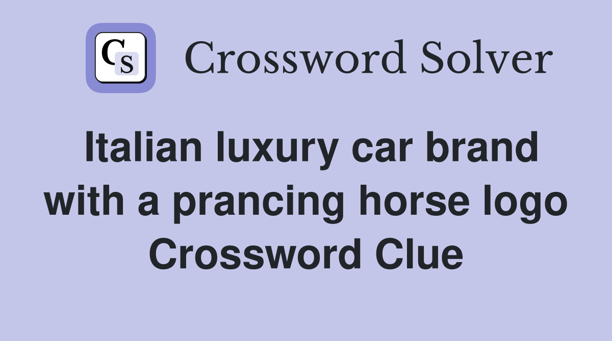 Italian luxury car brand with a prancing horse logo Crossword Clue