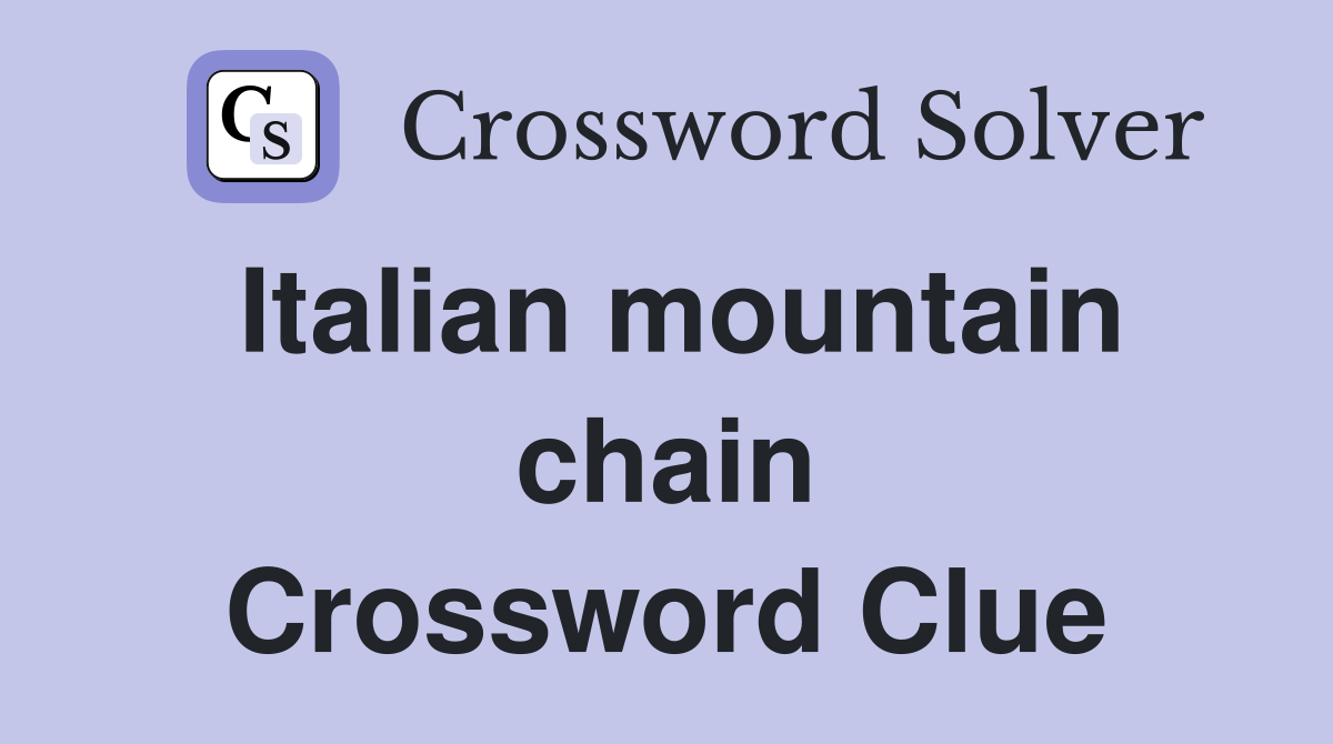Italian mountain chain Crossword Clue