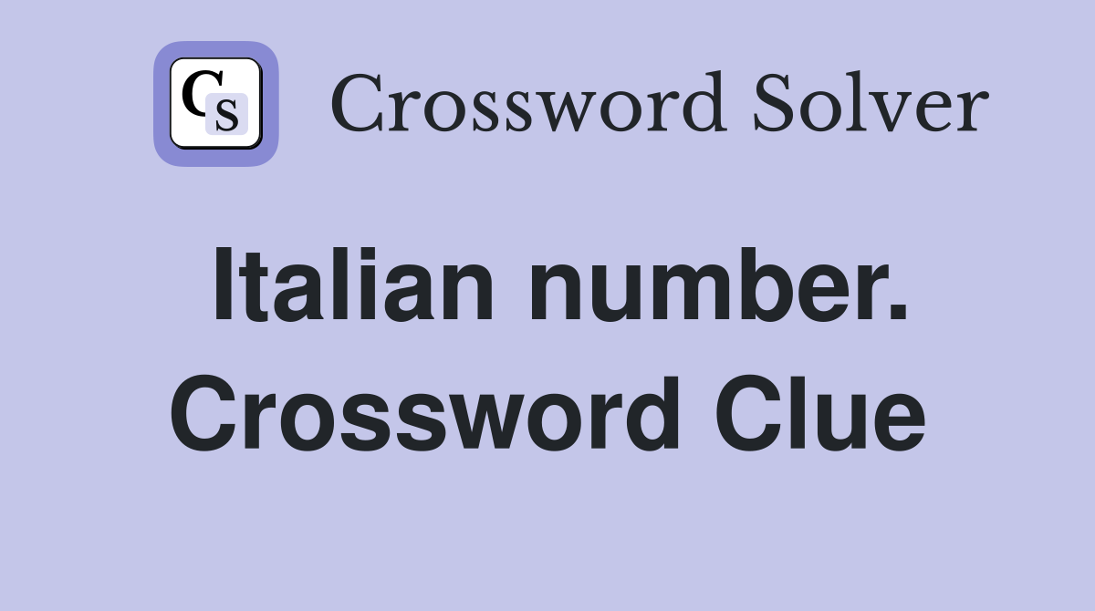 Italian number. Crossword Clue