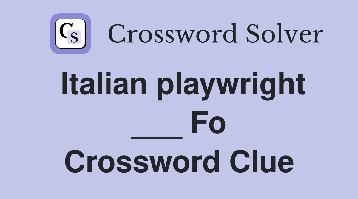 Italian playwright ___ Fo Crossword Clue